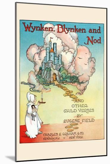 Wynken, Blynken, and Nod-Eugene Field-Mounted Art Print