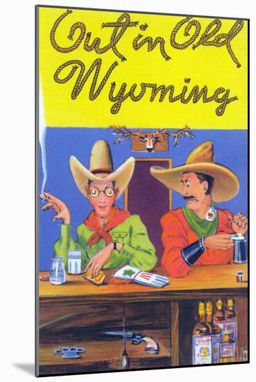 Wyoming - Out in Old Wyoming; Cowboys at a Bar-Lantern Press-Mounted Art Print