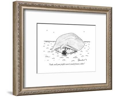 Yeah Well Your Profile Wasn T Exactly Honest Either New Yorker Cartoon Premium Giclee Print Danny Shanahan Art Com