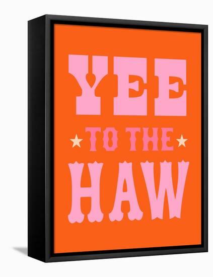 Yee to the Haw I-Victoria Barnes-Framed Stretched Canvas