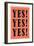 YES! YES! YES!-null-Framed Art Print