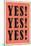 YES! YES! YES!-null-Mounted Art Print