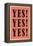 YES! YES! YES!-null-Framed Stretched Canvas