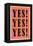 YES! YES! YES!-null-Framed Stretched Canvas