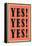 YES! YES! YES!-null-Framed Stretched Canvas