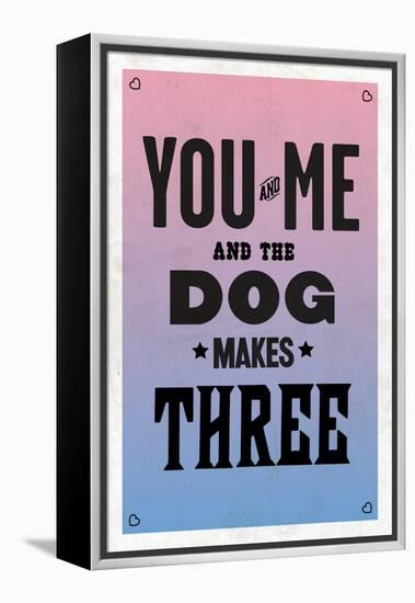 You and Me and the Dog Makes Three-null-Framed Stretched Canvas