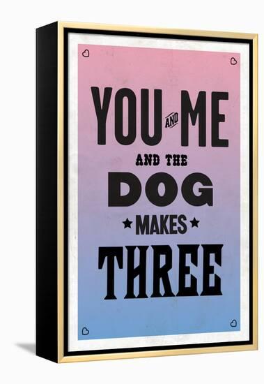 You and Me and the Dog Makes Three-null-Framed Stretched Canvas