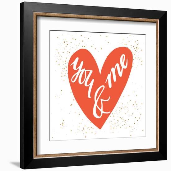 You and Me Hand Lettering in a Heart Shape. Can Be Used as a Greeting Card for Valentines Day Or-TashaNatasha-Framed Art Print