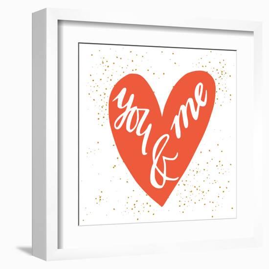 You and Me Hand Lettering in a Heart Shape. Can Be Used as a Greeting Card for Valentines Day Or-TashaNatasha-Framed Art Print