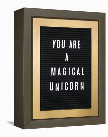 You Are A Magical Unicorn-null-Framed Stretched Canvas