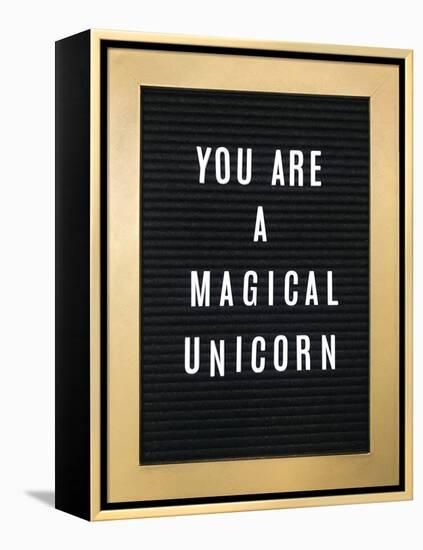 You Are A Magical Unicorn-null-Framed Stretched Canvas