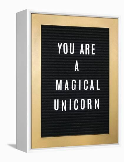 You Are A Magical Unicorn-null-Framed Stretched Canvas