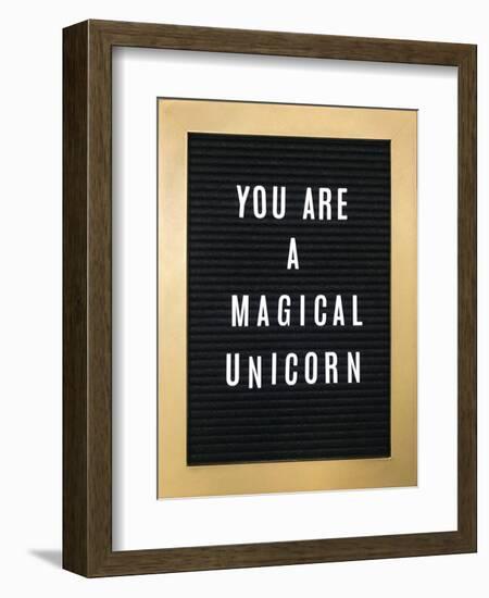 You Are A Magical Unicorn-null-Framed Art Print