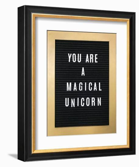 You Are A Magical Unicorn-null-Framed Art Print