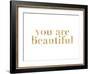 You Are Beautiful Golden White-Amy Brinkman-Framed Art Print