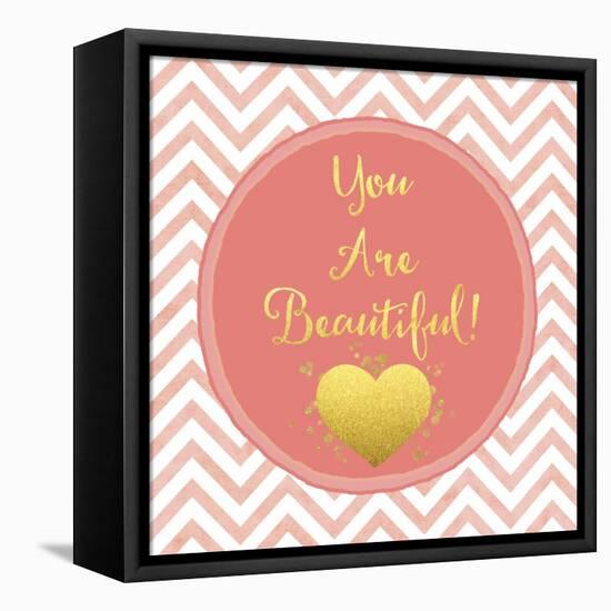 You are Beautiful-Tina Lavoie-Framed Premier Image Canvas