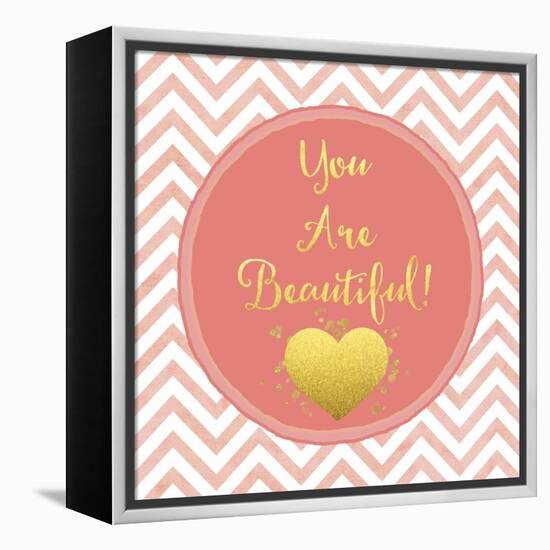 You are Beautiful-Tina Lavoie-Framed Premier Image Canvas