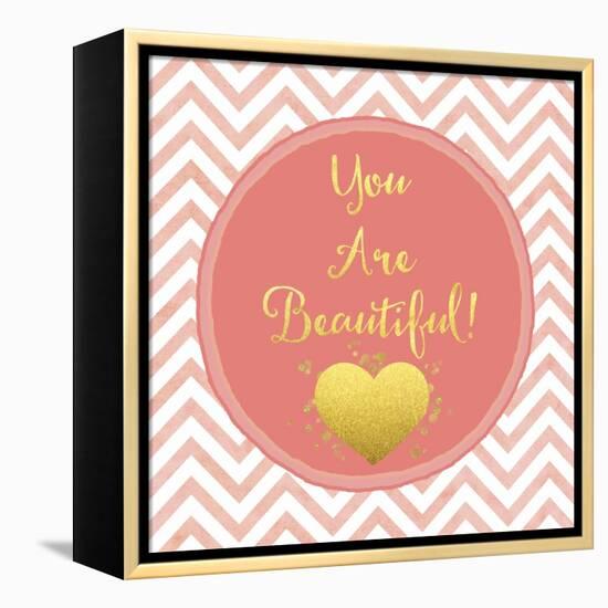 You are Beautiful-Tina Lavoie-Framed Premier Image Canvas