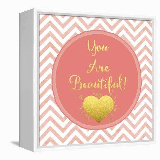 You are Beautiful-Tina Lavoie-Framed Premier Image Canvas