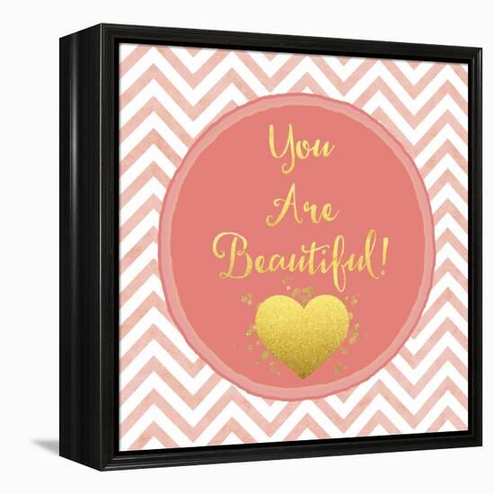 You are Beautiful-Tina Lavoie-Framed Premier Image Canvas