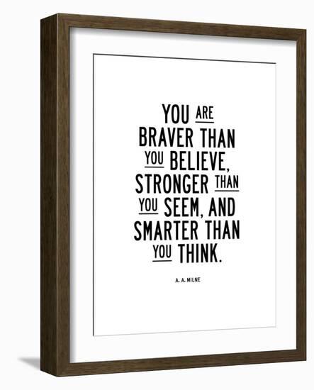 You Are Braver Than You Believe-Brett Wilson-Framed Art Print