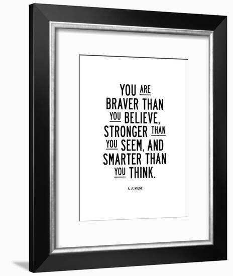 You Are Braver Than You Believe-Brett Wilson-Framed Art Print