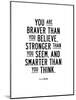 You Are Braver Than You Believe-Brett Wilson-Mounted Art Print