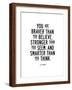 You Are Braver Than You Believe-Brett Wilson-Framed Giclee Print
