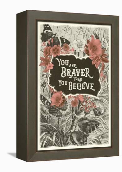 You Are Braver Than You Believe-null-Framed Stretched Canvas