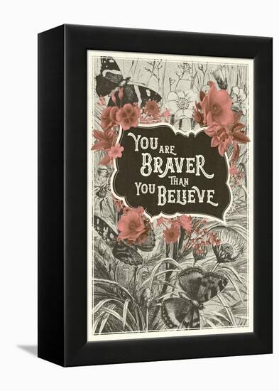 You Are Braver Than You Believe-null-Framed Stretched Canvas