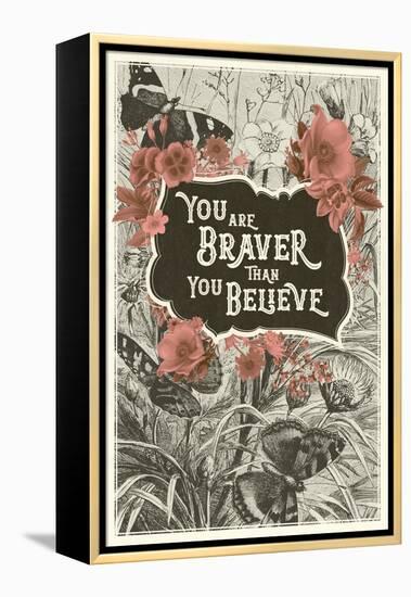 You Are Braver Than You Believe-null-Framed Stretched Canvas