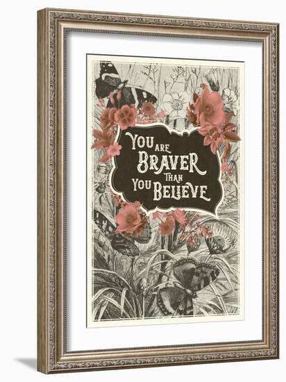 You Are Braver Than You Believe-null-Framed Art Print