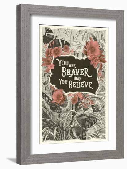 You Are Braver Than You Believe-null-Framed Art Print