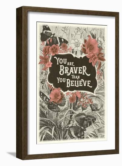 You Are Braver Than You Believe-null-Framed Art Print