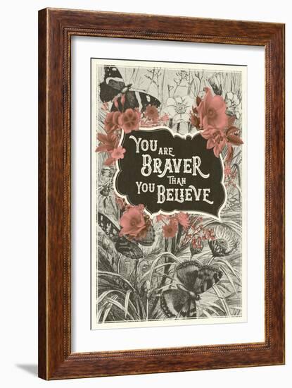 You Are Braver Than You Believe-null-Framed Art Print