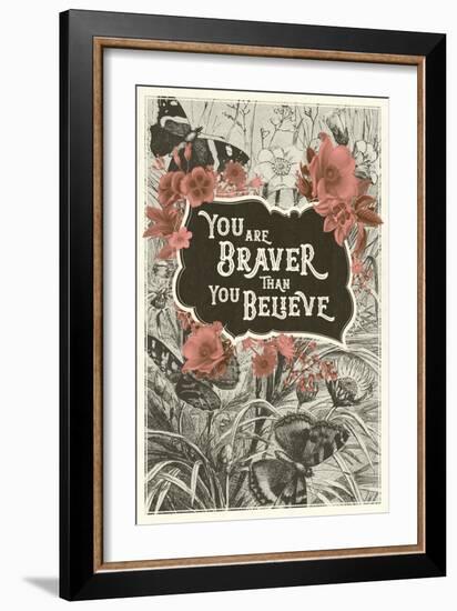 You Are Braver Than You Believe-null-Framed Art Print