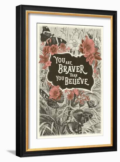 You Are Braver Than You Believe-null-Framed Art Print