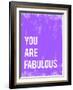 You are Fabulous-Kindred Sol Collective-Framed Art Print