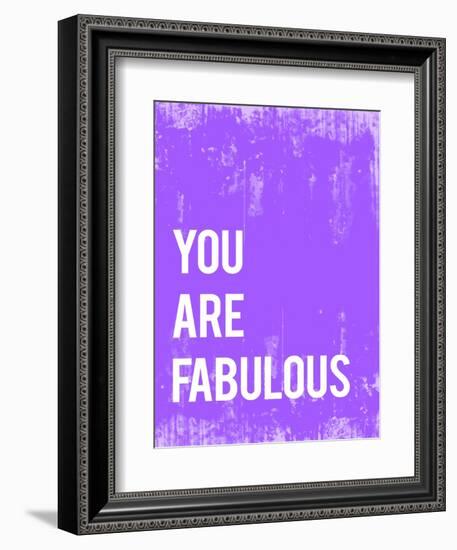 You are Fabulous-Kindred Sol Collective-Framed Art Print