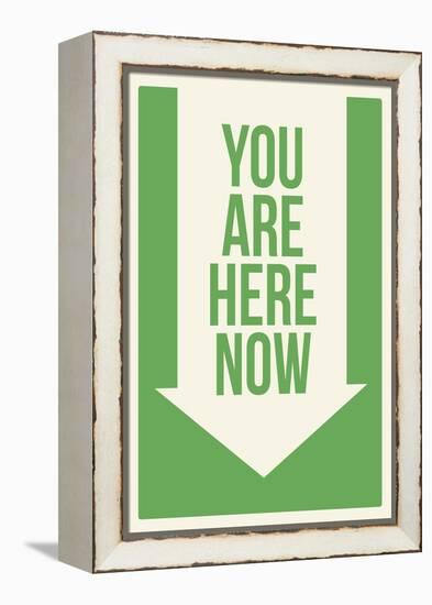 You are Here Now-null-Framed Stretched Canvas