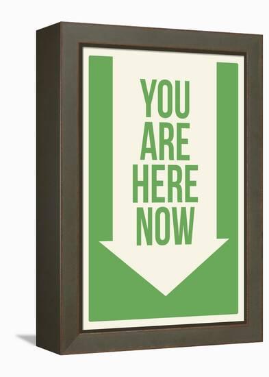 You are Here Now-null-Framed Stretched Canvas