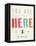 You are Here-Kindred Sol Collective-Framed Stretched Canvas