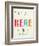 You are Here-Kindred Sol Collective-Framed Premium Giclee Print