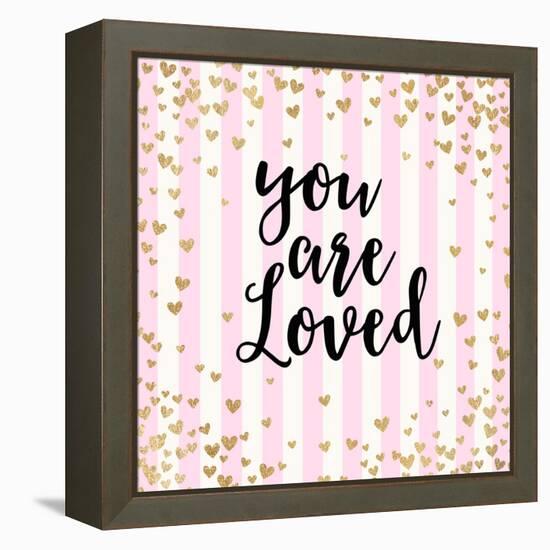 You Are Loved, Pink Stripes-Evangeline Taylor-Framed Stretched Canvas