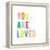 You are Loved-Ann Kelle-Framed Stretched Canvas