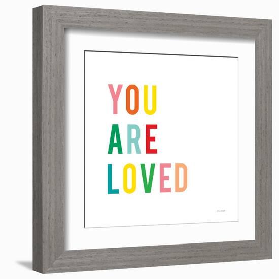 You are Loved-Ann Kelle-Framed Art Print