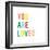 You are Loved-Ann Kelle-Framed Premium Giclee Print