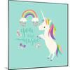 You are Magic - Rainbow and Unicorn-Heather Rosas-Mounted Art Print