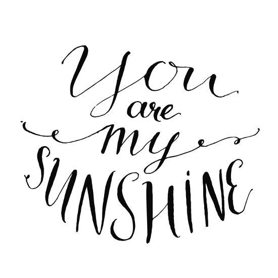 Download You are My Sunshine. Inspirational Quote. Vector Lettering for Valentines Day Cards, Prints Art ...