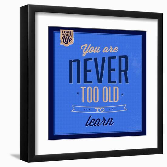 You are Never Too Old 1-Lorand Okos-Framed Art Print